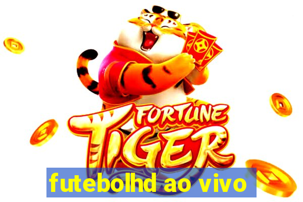 futebolhd ao vivo